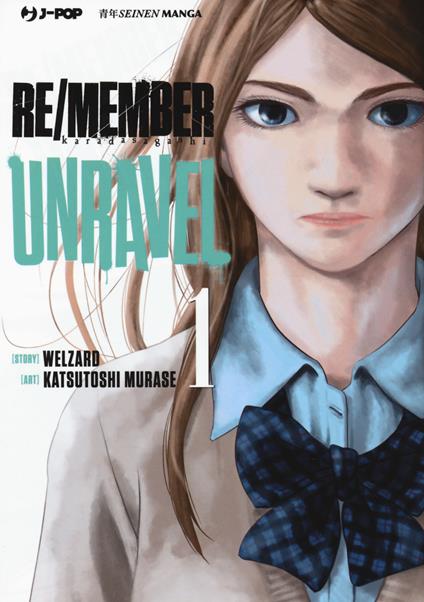 Re/member unravel. Vol. 1 - Welzard - copertina
