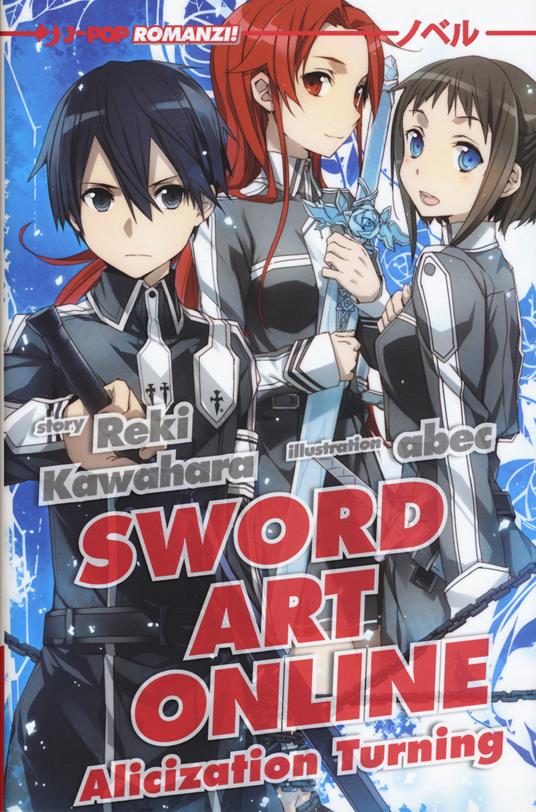 Alicization turning. Sword art online. Vol. 11 - Reki Kawahara - copertina