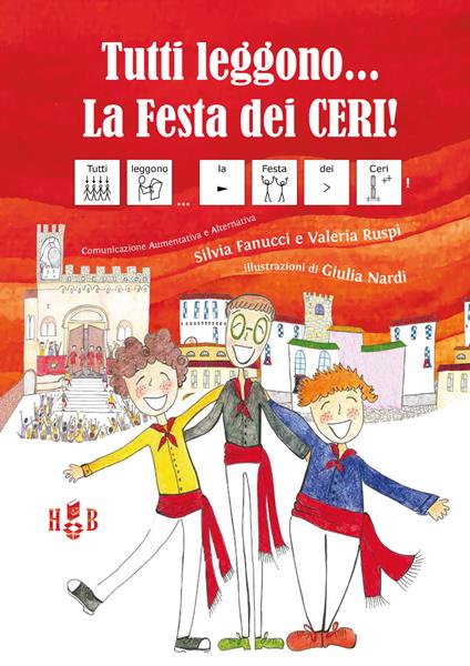 Tutti leggono... La festa dei ceri! Ediz. CAA - Silvia Fanucci,Valeria Ruspi - copertina