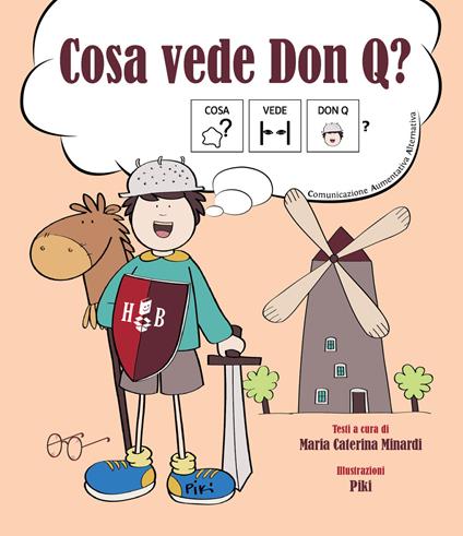 Cosa vede Don Q? Ediz. CAA - Maria Caterina Minardi - copertina