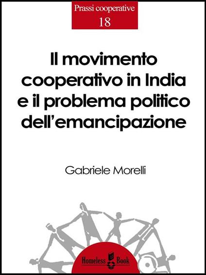 Il movimento cooperativo in India e il problema politico dell'emancipazione - Gabriele Morelli - ebook