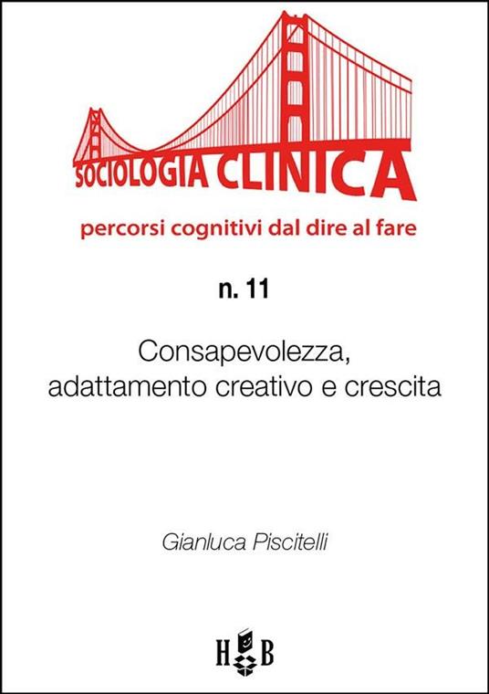 Consapevolezza, adattamento creativo e crescita - Gianluca Piscitelli - ebook