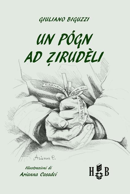 Un pógn ad zirudèli - Giuliano Biguzzi,Arianna Casadei - ebook