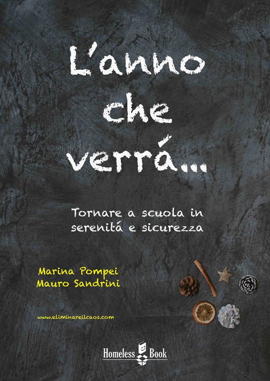 L' anno che verrà.... Tornare a scuola in serenità e sicurezza - Marina Pompei,Mauro Sandrini - ebook