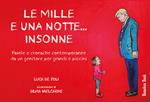 Le mille e una notte... insonne. Favole e cronache contemporanee da un genitore per grandi e piccini