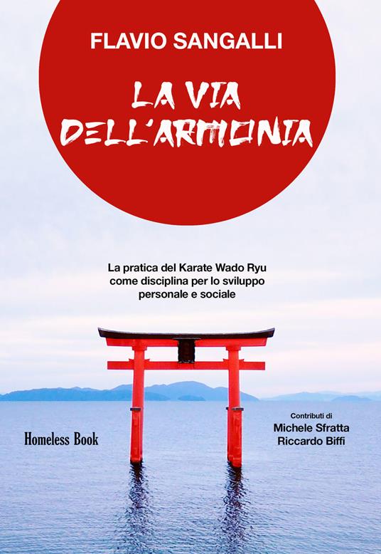 La via dell'armonia. La pratica del Karate Wado Ryu come disciplina per lo sviluppo personale e sociale - Flavio Sangalli - ebook