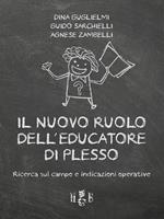 Il nuovo ruolo dell'educatore di plesso. Ricerca sul campo e indicazioni operative