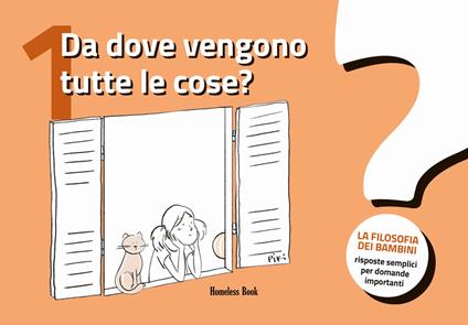 Da dove vengono tutte le cose? La filosofia dei bambini. Risposte semplici per domande importanti. Vol. 1 - copertina