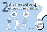 Est-ce que moi aussi j’ai des super-pouvoirs?La philosophie des enfants. Des réponses simples à des questions importantes. Ediz. illustrata. Vol. 2