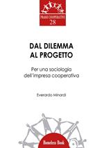 Dal dilemma al progetto. Per una sociologia dell'impresa cooperativa