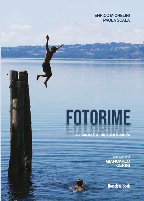 Fotorime. L'infanzia tra immagini e parole. Ediz. illustrata - Enrico Michelini,Paola Scala - copertina