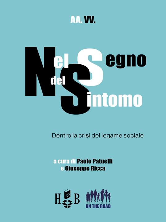 Nel segno del sintomo. Dentro la crisi del legame sociale - Paolo Patuelli,Giuseppe Ricca - copertina