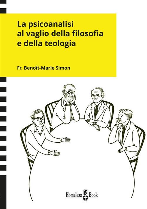 La psicoanalisi al vaglio della filosofia e della teologia - Simon Benoît-Marie - ebook