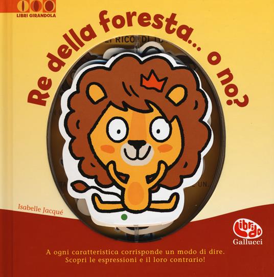 Re della foresta... O no? Ediz. a colori - Isabelle Jacqué,Carine Fontaine - copertina