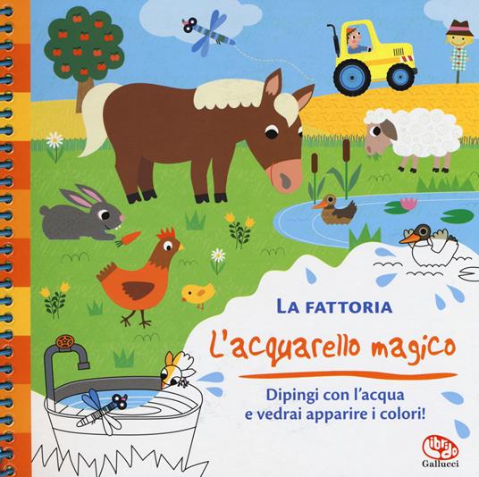 La fattoria. L'acquarello magico. Ediz. a spirale. Con gadget - Sophie Ledesma - copertina