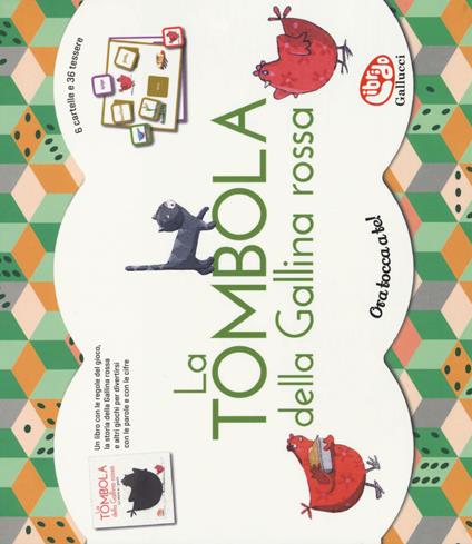 La tombola della Gallina rossa. Ediz. a colori. Con gadget - Anne Fronsacq,Madeleine Brunelet - copertina