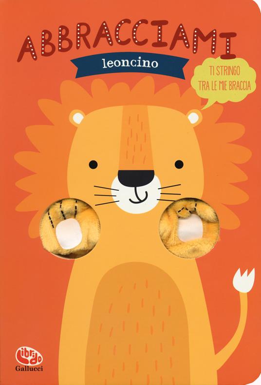 Abbracciami leoncino. Ediz. a colori - Helmi Verbakel - copertina