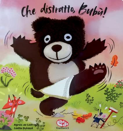 Che distratto, Bubù! Ediz. a colori - Agnès de Lestrade - copertina