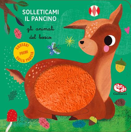 Gli animali del bosco. Solleticami il pancino. Ediz. a colori - Sara Brezzi - copertina