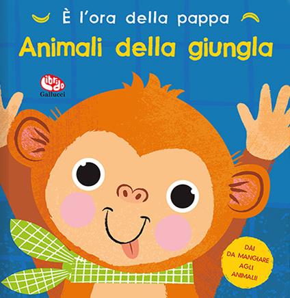 È l'ora della pappa. Animali della giungla. Ediz. a colori - Carly Madden - copertina