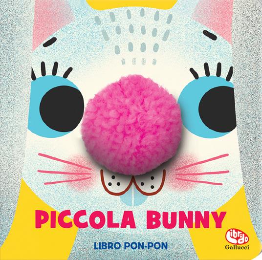 Piccola Bunny. Libri pon pon. Ediz. a colori - Elisa Van Spronsen - copertina