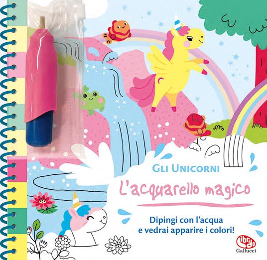 Gli unicorni. L'acquarello magico. Ediz. a spirale. Con gadget - Clémentine Derodit - copertina