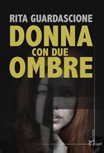 Donna con due ombre