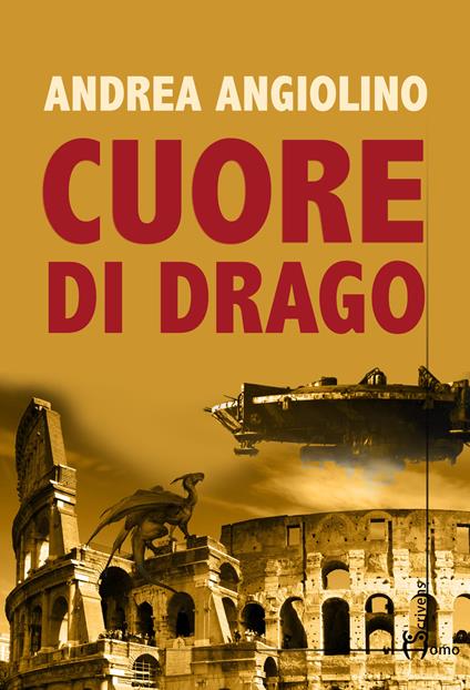 Cuore di drago - Andrea Angiolino - copertina