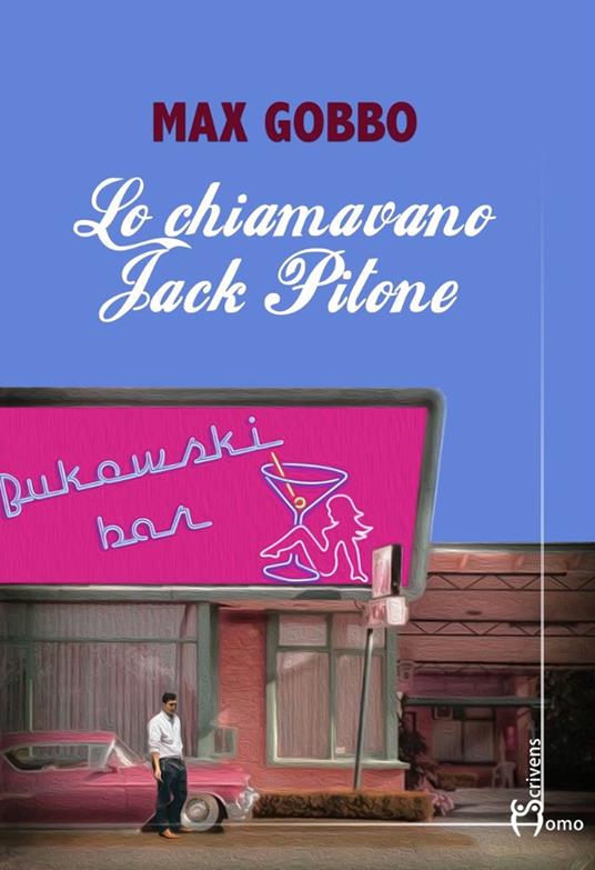 Lo chiamavano Jack Pitone - Max Gobbo - copertina