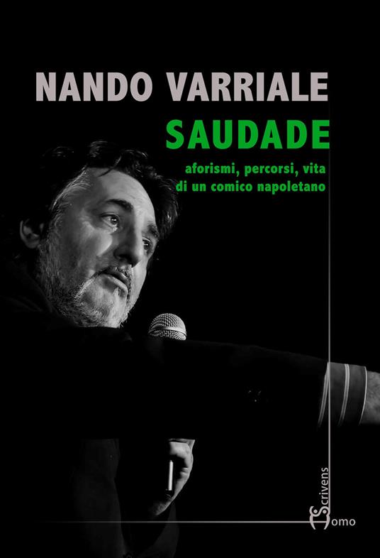 Saudade. Aforismi, percorsi, vita di un comico napoletano - Nando Varriale - copertina