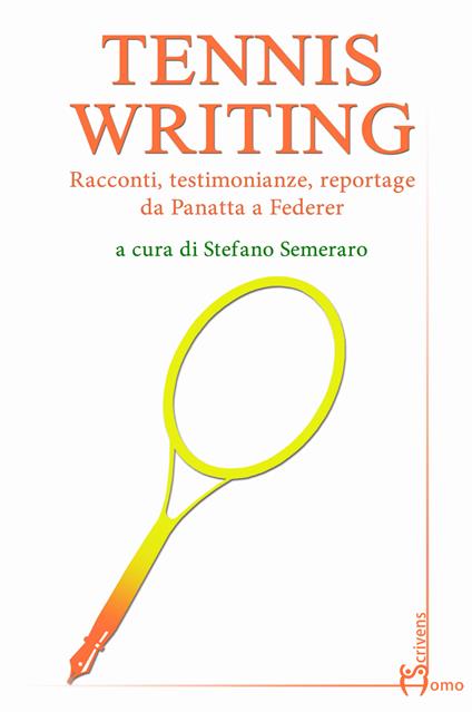 Tennis writing. Racconti, testimonianze, reportage da Panatta a Federer - copertina