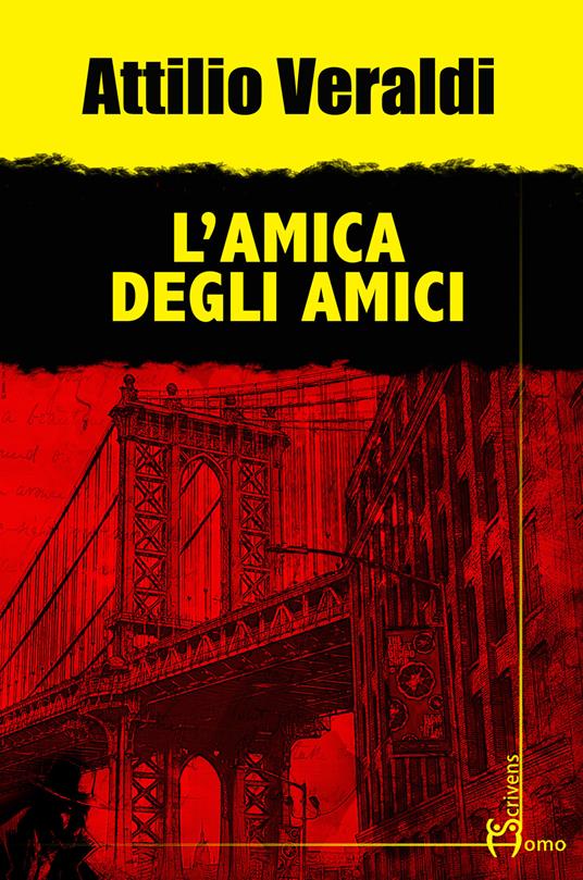 L'amica degli amici - Attilio Veraldi - copertina