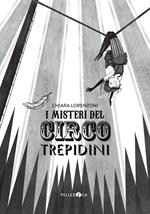 I misteri del Circo Trepidini