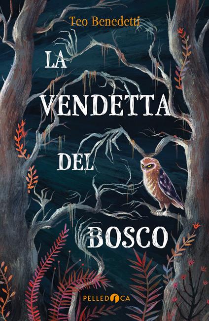 La vendetta del bosco - Teo Benedetti - copertina