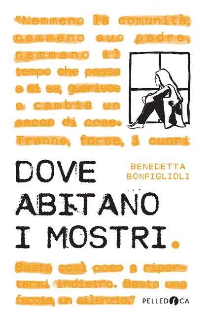 Dove abitano i mostri - Benedetta Bonfiglioli - copertina