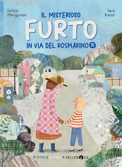 Il misterioso furto in via del Rosmarino 31. Ediz. illustrata - Enrico Marigonda - copertina