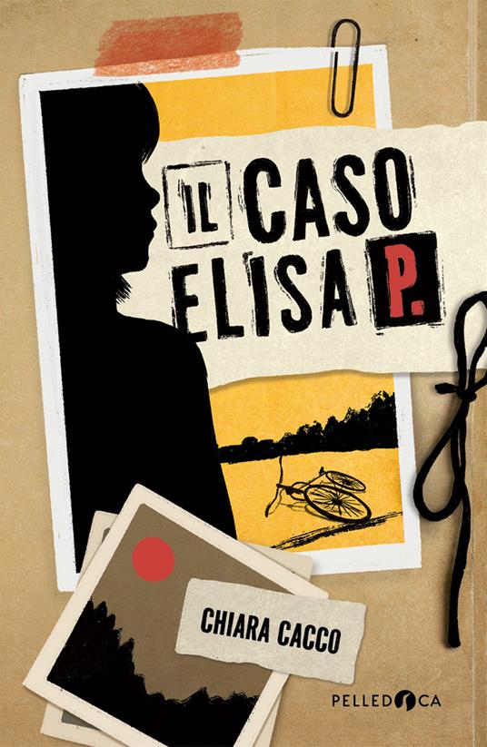 Il caso Elisa P. - Chiara Cacco - ebook