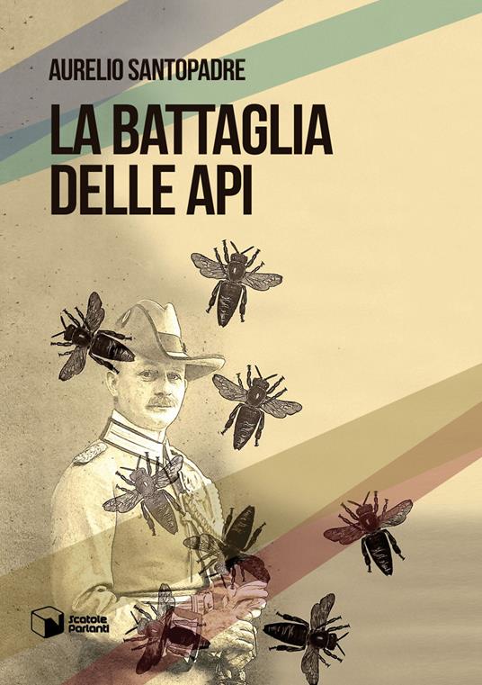 La battaglia delle api - Aurelio Santopadre - copertina