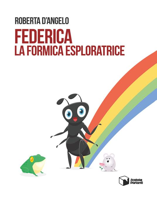 Federica la formica esploratrice - Roberta D'Angelo - copertina