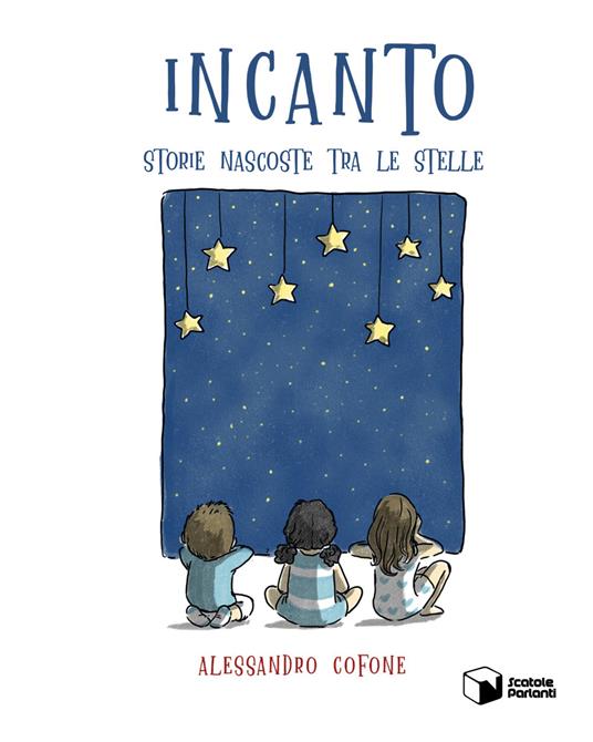 Incanto. Storie nascoste tra le stelle - Alessandro Cofone - copertina