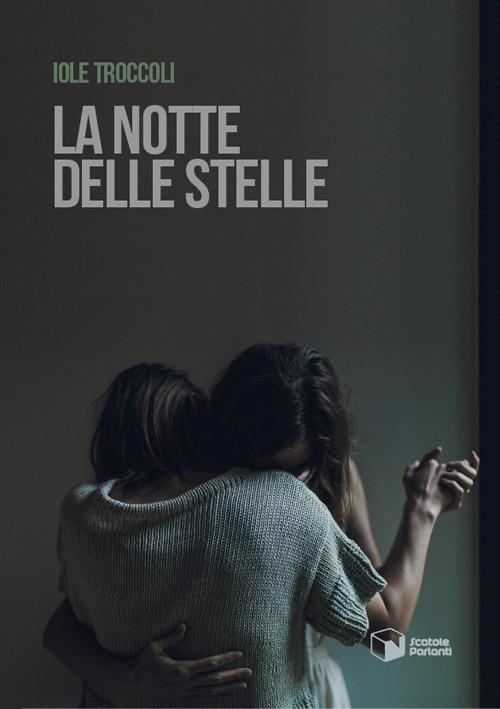 La notte delle stelle - Iole Troccoli - copertina