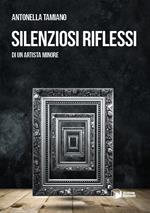 Silenziosi riflessi di un artista minore