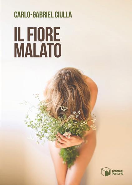 Il fiore malato - Carlo-Gabriel Ciulla - copertina