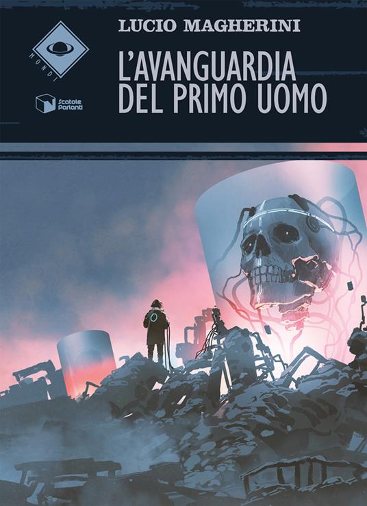 L'avanguardia del primo uomo - Lucio Magherini - copertina