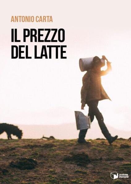 Il prezzo del latte - Antonio Carta - copertina