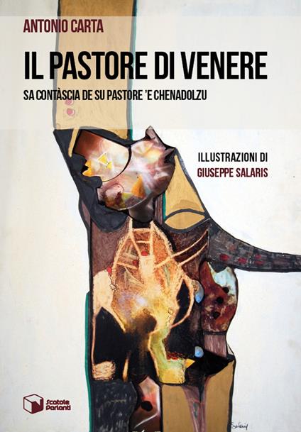 Il pastore di Venere. Sa contàscia de su pastore ’e Chenadolzu - Antonio Carta - copertina