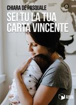 Sei tu la tua carta vincente