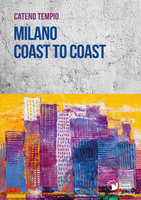 Milano coast to coast - Cateno Tempio - copertina