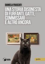 Una storia disonesta di furfanti, gatti, commissari e altro ancora