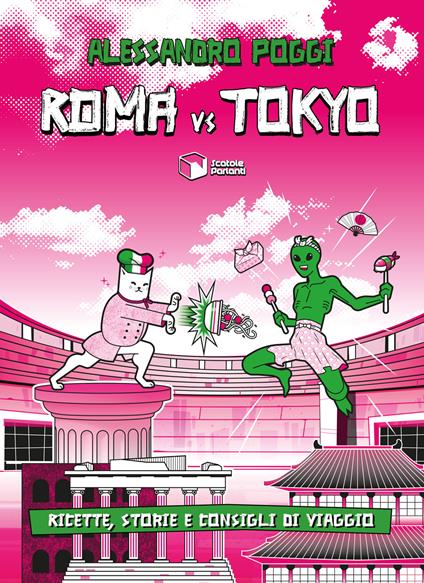 Roma vs Tokyo. Ricette, storie e consigli di viaggio - Alessandro Poggi - copertina